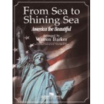 From Sea to Shining Sea - Samuel Augustus Ward / Arr. Warren Barker