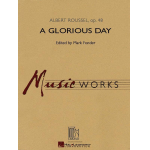 A Glorious Day, Opus 48 - Albert Roussel / Arr. Mark Fonder