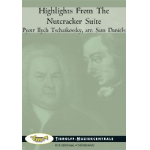 Highlights from the Nutcracker Suite - Piotr Ilich Tchaikowsky (Pyotr Peter Ilyich Iljitsch Tschaikovsky) / Arr. Sam Daniels