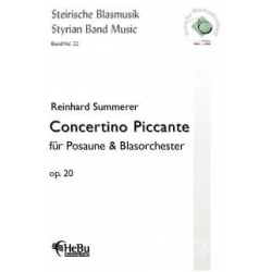 Concertino Piccante, op. 20 für Posaune und Blasorchester - Reinhard Summerer