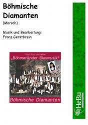 Böhmische Diamanten (Marsch) - Franz Gerstbrein