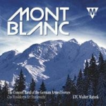 CD "Mont Blanc" (The Concert Band of the German Armed Forces) - The Concert Band of the German Armed Forces