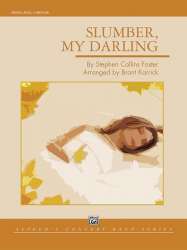 Slumber My Darling (concert band) - Stephen Foster / Arr. Brant Karrick