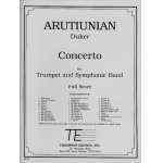 Concerto for Trumpet and Symphonic Band - Alexander Arutjunjan / Arr. Guy M. Duker