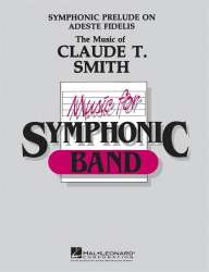 Symphonic prelude on Adeste Fidelis - Anonymus / Arr. Claude T. Smith
