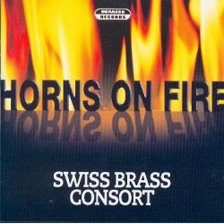 CD "Horns on Fire" (Swiss Brass Consort)