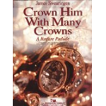 Crown Him With Many Crowns (A Fanfare Prelude) - James Swearingen