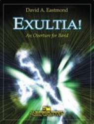 Exultia ! - An Overture for Band - David Eastmond