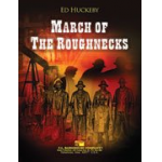 March of the Roughnecks - Ed Huckeby
