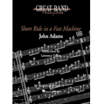 Short Ride in a Fast Machine - John Coolidge Adams / Arr. Lawrence T. Odom