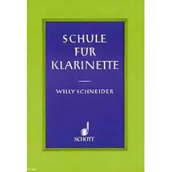Schule für Klarinette - Willy Schneider
