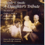 CD 'Claude T. Smith: A Daughter's Tribute'