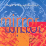 CD 'Mirror' - Deutsche Bläserphilharmonie