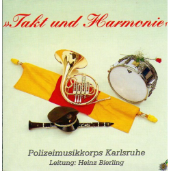 CD "Takt und Harmonie" - Polizeimusikkorps Karlsruhe