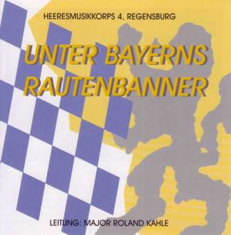 CD "Unter Bayerns Rautenbanner"