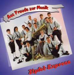 CD "Aus Freude zur Musik" (Zipfel Express)
