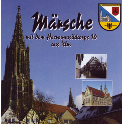CD "Marsch mit dem HMK 10 aus Ulm" - Heeresmusikkorps 10