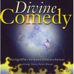 CD "Divine Comedy" - Markgräfler Verbandsblasorchester / Arr. Hans-Peter Blaser