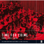 CD "Time for Crime" - Polizeimusikkorps Baden-Württemberg / Arr. Toni Scholl