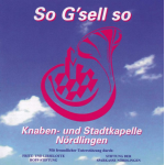 CD "Go G'sell so" - Knaben- und Stadtkapelle Nördlingen
