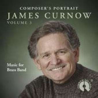 CD "Composer's Portrait - James Curnow - Vol. 3" (Music for Concert and Symphonic Band)