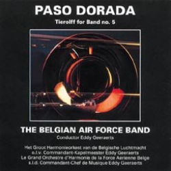 CD 'Tierolff for Band No. 05 - Paso Dorada' - The Royal Band of the Belgian Air Force