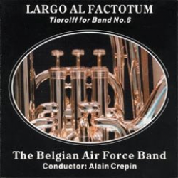 CD 'Tierolff for Band No. 06 - Largo al Factotum' - The Royal Band of the Belgian Air Force