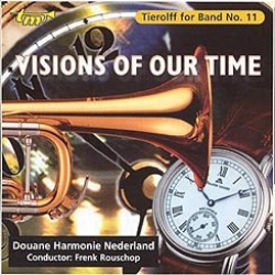 CD 'Tierolff for Band No. 11 - Visions of our Time' - Douane Harmonie Netherland