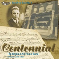 CD 'Tierolff for Band No. 09 - Centennial' - The Royal Band of the Belgian Air Force