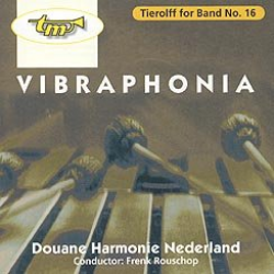 CD 'Tierolff for Band No. 16 - Vibraphonia' - Douane Harmonie Netherland