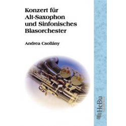 Konzert für Alt-Saxofon und sinfonisches Blasorchester - Andrea Csollány