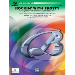 Rockin' with Frosty (concert band) - Steve Nelson & Jack Rollins / Arr. Douglas E. Wagner