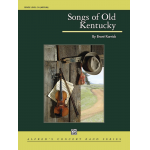 Songs of Old Kentucky (concert band) - Brant Karrick