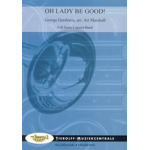 Oh Lady be Good - George Gershwin / Arr. Art Marshall