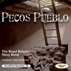 CD 'Tierolff for Band No. 20 - Pecos Pueblo' - The Royal Belgian Navy Band / Arr. Ltg.: Peter Snellinckx