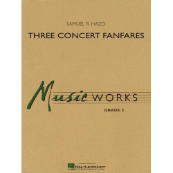 Three Concert Fanfares - Samuel R. Hazo