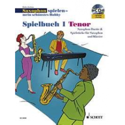 Saxophon spielen - mein schönstes Hobby - Spielbuch 1 - Tenorsaxophon (mit CD) - Dirko Juchem