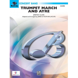 Trumpet March and Ayre - Jeremiah Clarke / Arr. James D. Ployhar