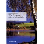 Wir Freunde feiern böhmisch - Marc Winterhalder / Arr. Siegfried Rundel