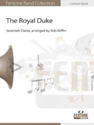 The Royal Duke - Jeremiah Clarke / Arr. Rob Wiffin