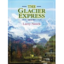 Glacier Express - An Alpine Journey - Larry Neeck