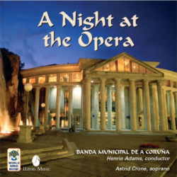 CD 'A Night at the Opera' - Banda Municipal de a Coruna / Arr. Ltg.: Henrie Adams