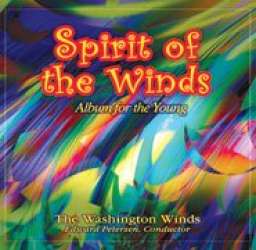 CD "Spirit of the Winds" - Washington Winds / Arr. Ltg.: Edward S. Petersen
