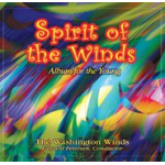 CD "Spirit of the Winds" - Washington Winds / Arr. Ltg.: Edward S. Petersen
