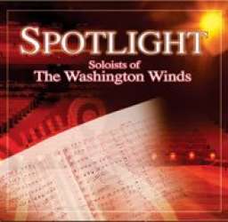 CD "Spotlight" - Washington Winds / Arr. Ltg.: Edward S. Petersen