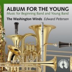 CD "Album for the Young" - Washington Winds / Arr. Ltg.: Edward S. Petersen
