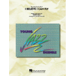 JE: I Believe I can Fly - R. Kelly / Arr. Roger Holmes