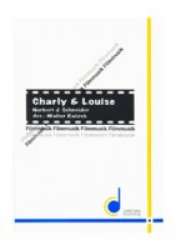 Charlie & Louise - N.J. Schneider / Arr. Walter Ratzek