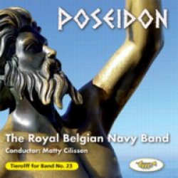 CD 'Tierolff for Band No. 23 - Poseidon' - The Royal Belgian Navy Band / Arr. Ltg.: Matty Cilissen