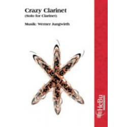 Crazy Clarinet (Solo for Clarinet) - Werner Jungwirth